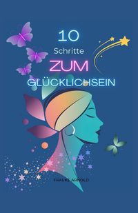 Produktbild: 10 Schritte zum Gl&uuml;cklichsein