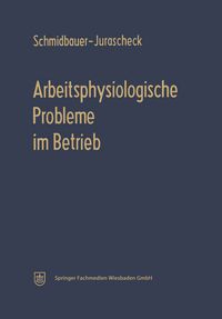 Produktbild: Arbeitsphysiologische Probleme im Betrieb