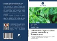 Produktbild: Getreide-Nahrungskonkurrenz und ihre Verwaltung in Schwarzgramm
