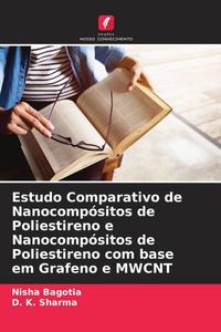 Produktbild: Estudo Comparativo de Nanocomp&oacute;sitos de Poliestireno e Nanocomp&oacute;sitos de Poliestireno com base em Grafeno e MWCNT