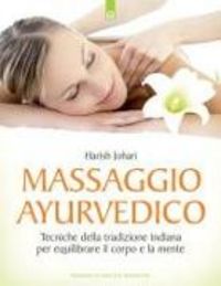 Produktbild: Massaggio ayurvedico. Tecniche della tradizione indiana per equilibrare il corpo e la mente