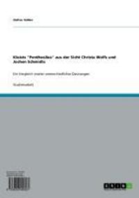 Produktbild: Kleists 'Penthesilea' aus der Sicht Christa Wolfs und Jochen Schmidts