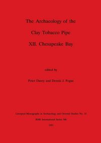 Produktbild: The Archaeology of the Clay Tobacco Pipe XII
