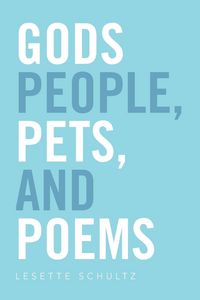 Produktbild: Schultz, L: Gods People, Pets, and Poems