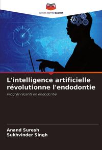 Produktbild: L'intelligence artificielle r&eacute;volutionne l'endodontie