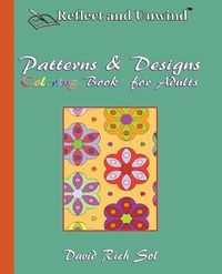 Produktbild: Reflect and Unwind Patterns & Designs Coloring Book for Adults: Adult Coloring Book with 30 Beautiful Full-Page Patterns and Detailed Designs to Relax