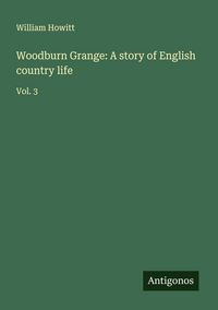 Produktbild: Woodburn Grange: A story of English country life