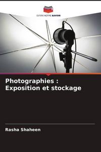 Produktbild: Photographies : Exposition et stockage