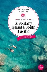 Produktbild: Wanderlust: A Solitary Island in the South Pacific