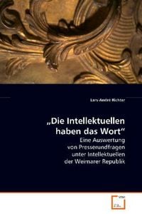 Produktbild: Richter Lars-Andr&eacute;: "Die Intellektuellen haben das Wort"