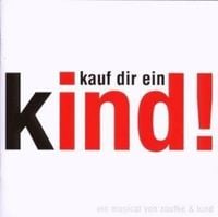 Produktbild: Kauf Dir ein Kind!-das Musical