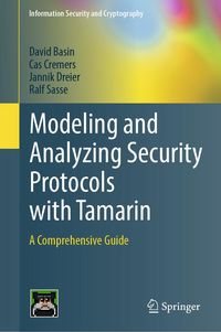 Produktbild: Modeling and Analyzing Security Protocols with Tamarin