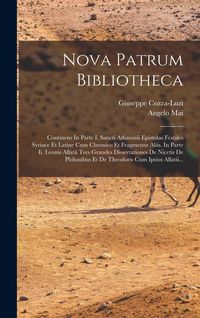 Produktbild: Nova Patrum Bibliotheca: Continens In Parte I. Sancti Athanasii Epistolas Festales Syriace Et Latine Cum Chronico Et Fragmentis Aliis. In Parte