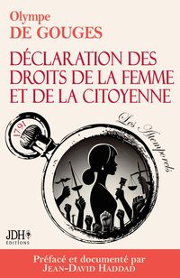 Produktbild: La D&eacute;claration des droits de la femme et de la citoyenne en version int&eacute;grale, pr&eacute;fac&eacute;e et incluant une biographie et un dossier sur le f&eacute;minisme