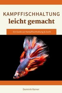 Produktbild: Kampffischhaltung leicht gemacht