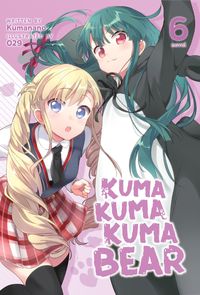 Produktbild: Kuma Kuma Kuma Bear (Light Novel) Vol. 6