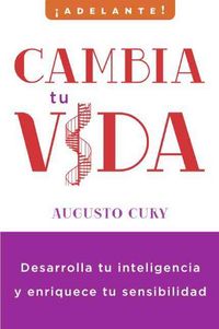 Produktbild: Cambia Tu Vida: Desarrolla Tu Inteligencia y Enriquece Tu Sensibilidad