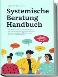 Produktbild: Systemische Beratung Handbuch: Mit der einfachen 5-Schritte-Formel der Systemthe