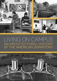 Bild vom Artikel Living On Campus vom Autor Carla Yanni