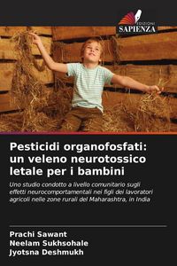Produktbild: Pesticidi organofosfati: un veleno neurotossico letale per i bambini