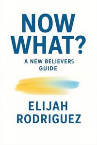 Produktbild: Now What? A New Believer's Guide