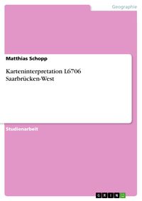 Produktbild: Karteninterpretation L6706 Saarbr&uuml;cken-West