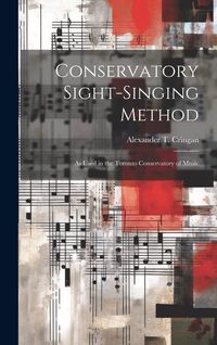 Produktbild: Conservatory Sight-singing Method [microform]: as Used in the Toronto Conservatory of Music