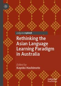 Produktbild: Rethinking the Asian Language Learning Paradigm in Australia