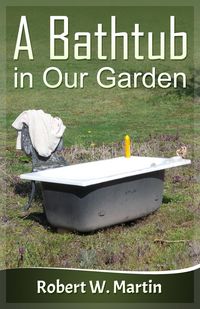 Produktbild: A Bathtub in Our Garden