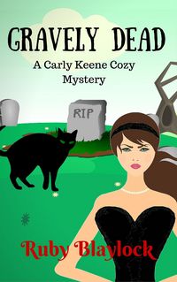 Produktbild: Gravely Dead (Carly Keene Cozy Mysteries, #2)