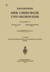 Produktbild: Die Schussverletzungen des Sch&auml;dels im Jetzigen Kriege