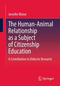 Produktbild: The Human-Animal Relationship as a Subject of Citizenship Education