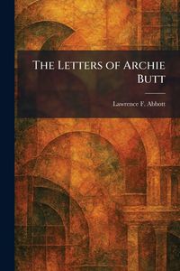 Produktbild: The Letters of Archie Butt