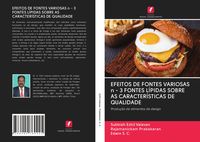 Produktbild: Efeitos De Fontes Variosas N - 3 Fontes L&iacute;pidas Sobre As Caracter&iacute;sticas De Qualidade