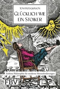 Produktbild: Gl&uuml;cklich wie ein Stoiker