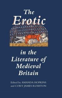Produktbild: The Erotic in the Literature of Medieval Britain