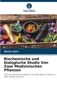 Produktbild: Biochemische und biologische Studie Von Zwei Medizinischen Pflanzen
