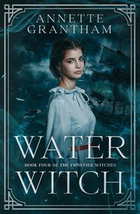 Produktbild: Water Witch (Frontier Witches, #4)