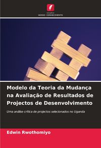 Produktbild: Modelo da Teoria da Mudan&ccedil;a na Avalia&ccedil;&atilde;o de Resultados de Projectos de Desenvolvimento