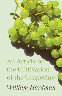 Produktbild: An Article on the Cultivation of the Grapevine