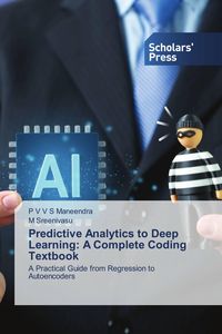 Produktbild: Predictive Analytics to Deep Learning: A Complete Coding Textbook
