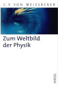 Bild vom Artikel Zum Weltbild der Physik vom Autor Carl Friedrich Weizsäcker