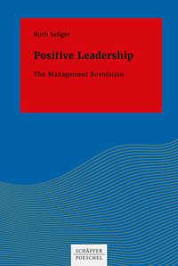 Bild vom Artikel Positive Leadership vom Autor Ruth Seliger