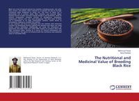 Produktbild: The Nutritional and Medicinal Value of Breeding Black Rice