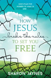 Produktbild: How Jesus Broke the Rules to Set You Free