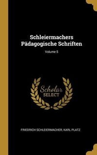 Produktbild: Schleiermachers P&auml;dagogische Schriften; Volume 5