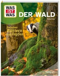 Produktbild: WAS IST WAS Der Wald. Zwischen Bl&auml;ttern und Zapfen