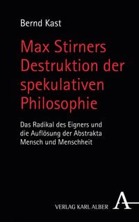 Produktbild: Max Stirners Destruktion der spekulativen Philosophie