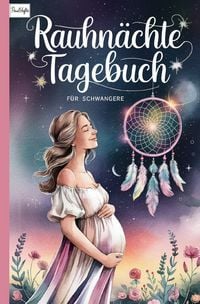 Produktbild: Rauhn&auml;chte Tagebuch f&uuml;r Schwangere