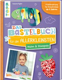 Produktbild: Das Bastelbuch f&uuml;r die Allerkleinsten. Malen und Stempeln